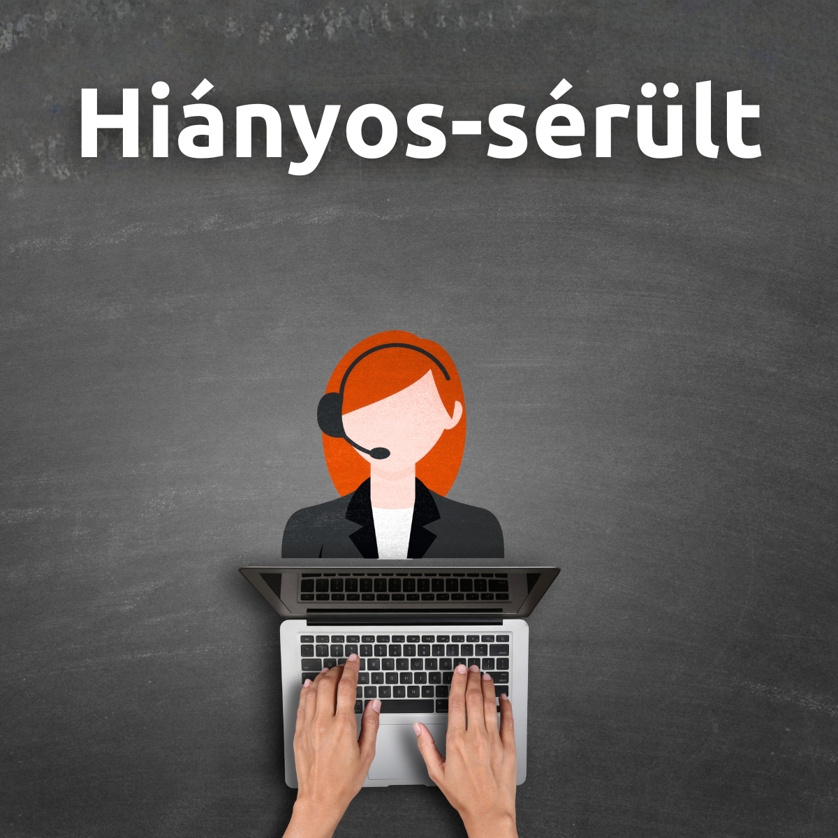 Hiányos - sérült